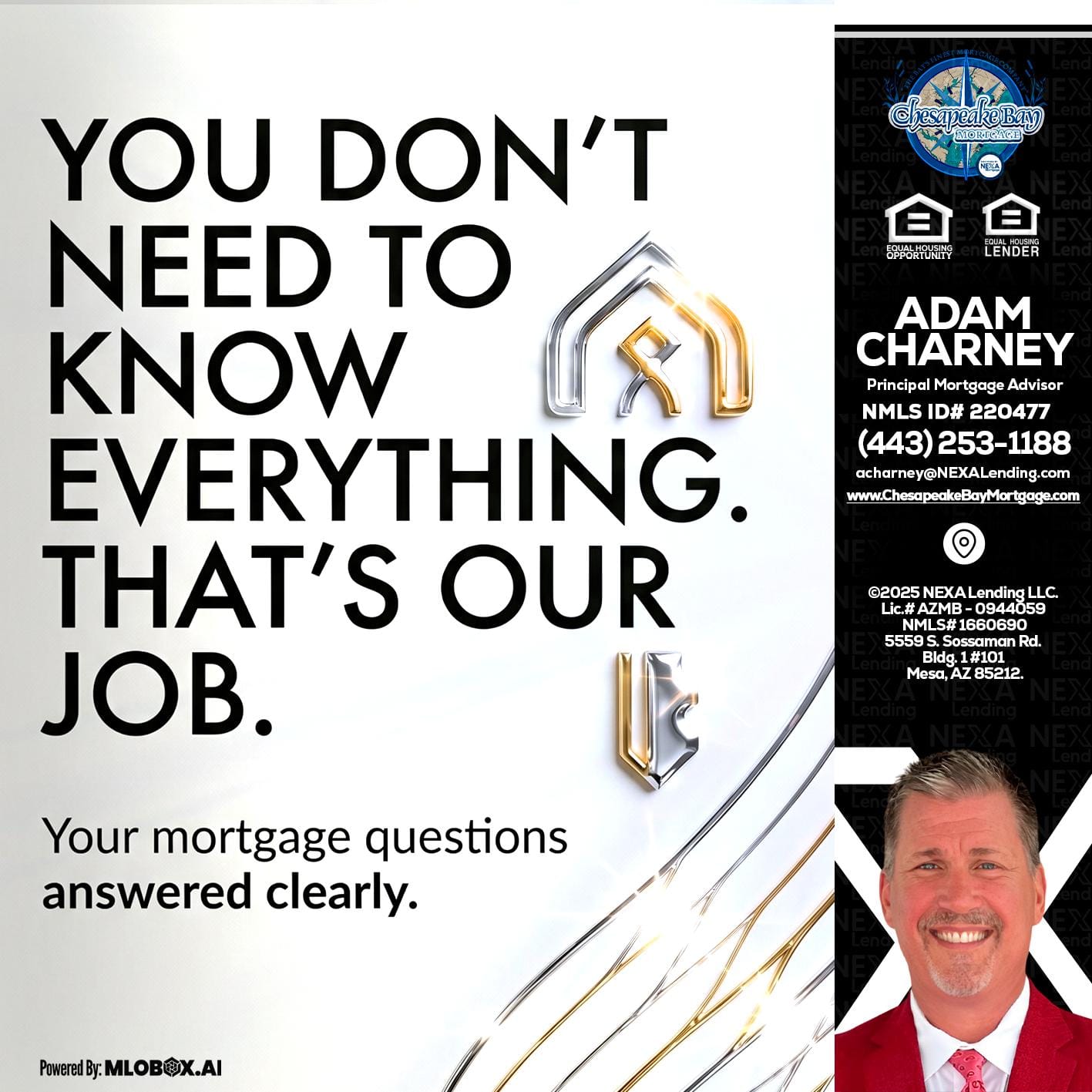 THAT IS OUR JOB - Adam Charney -Principal Mortgage Advisor